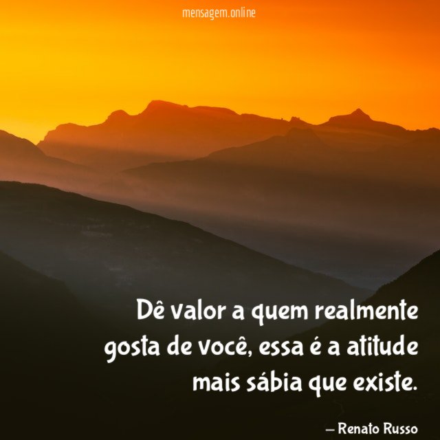 Dê valor a quem realmente gosta de você