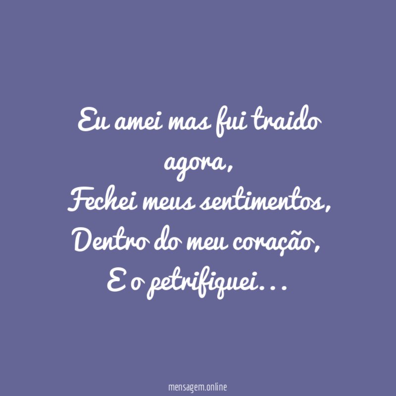 Eu amei mas fui traido agora