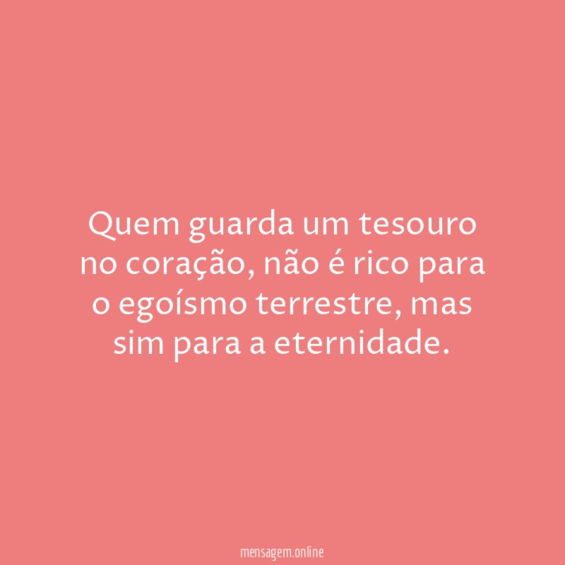 Quem guarda um tesouro no coração