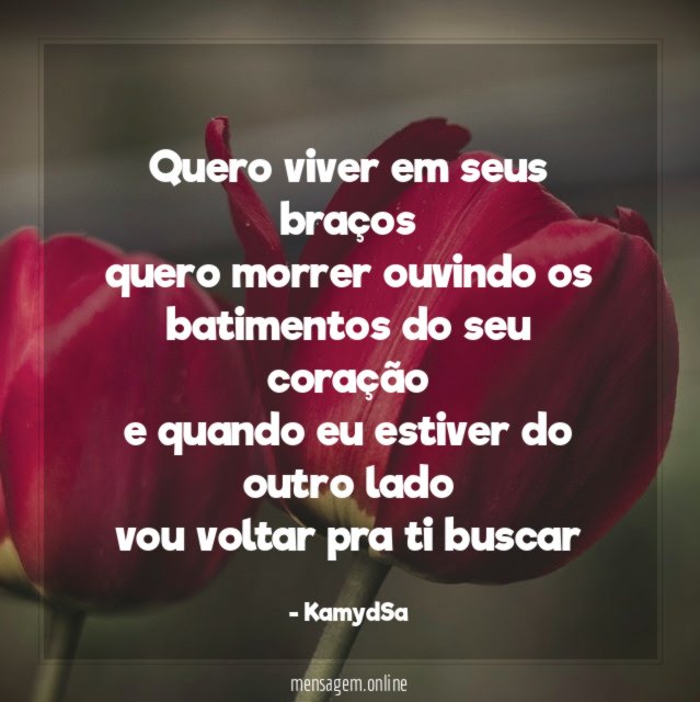 quero viver em seus braços quero morrer ouvindo os