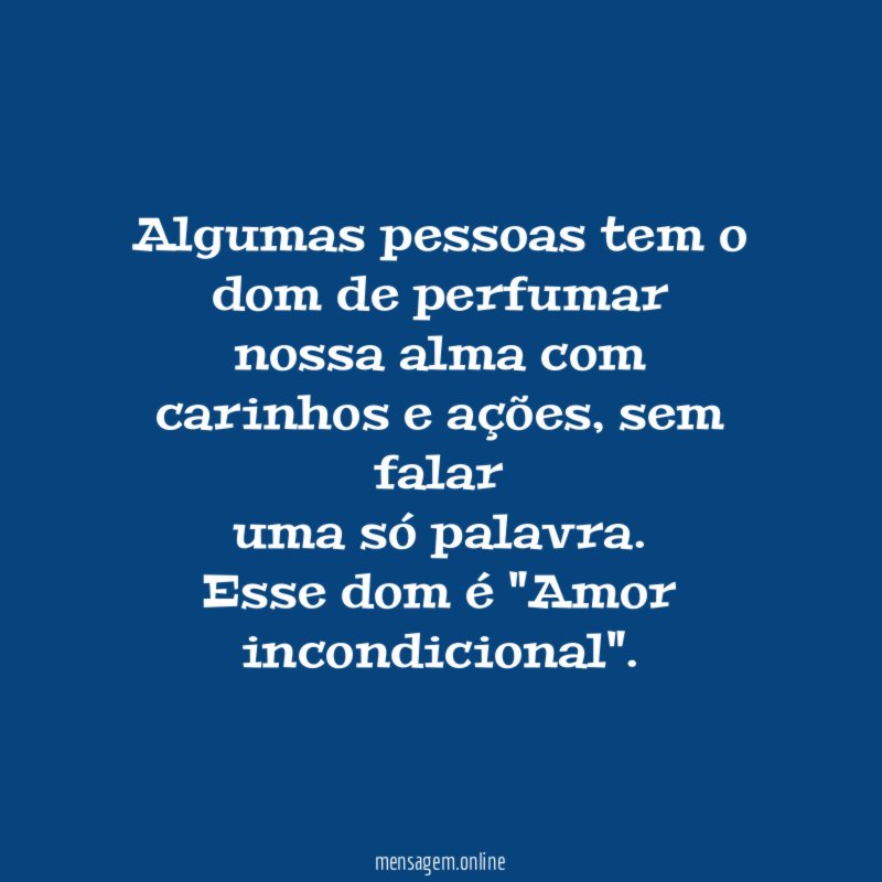 Algumas pessoas tem o dom de perfumar nossa alma