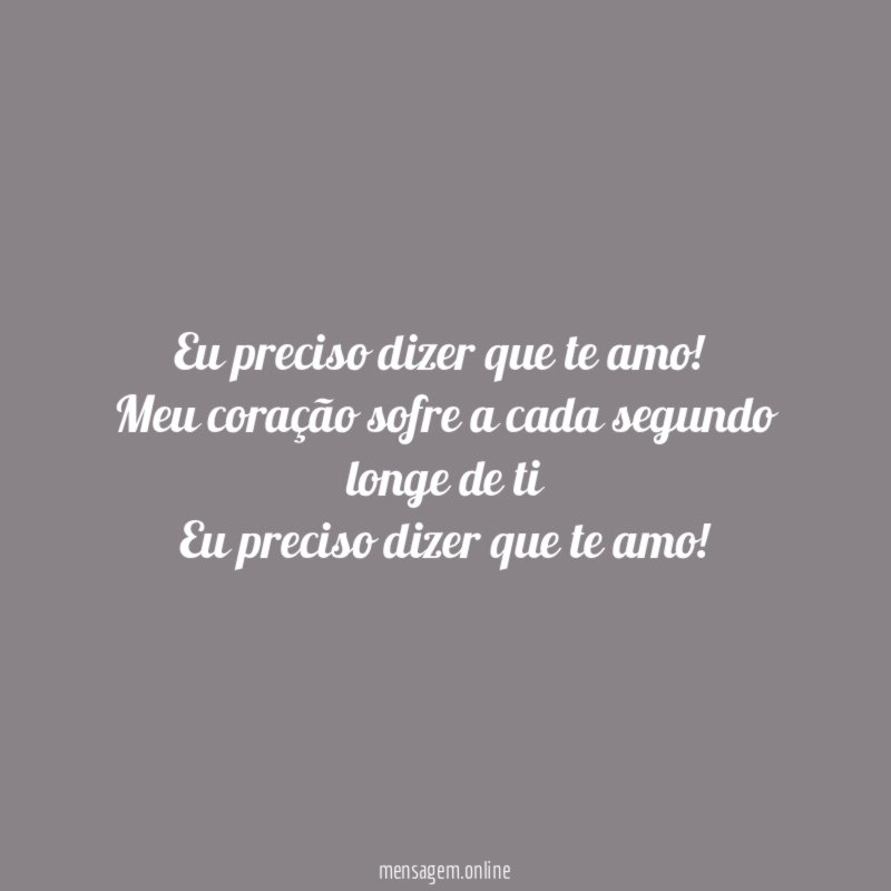 Eu preciso dizer que te amo