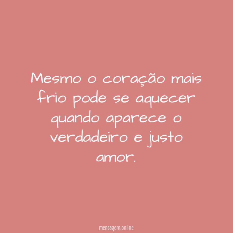 Mesmo o coração mais frio pode se aquecer