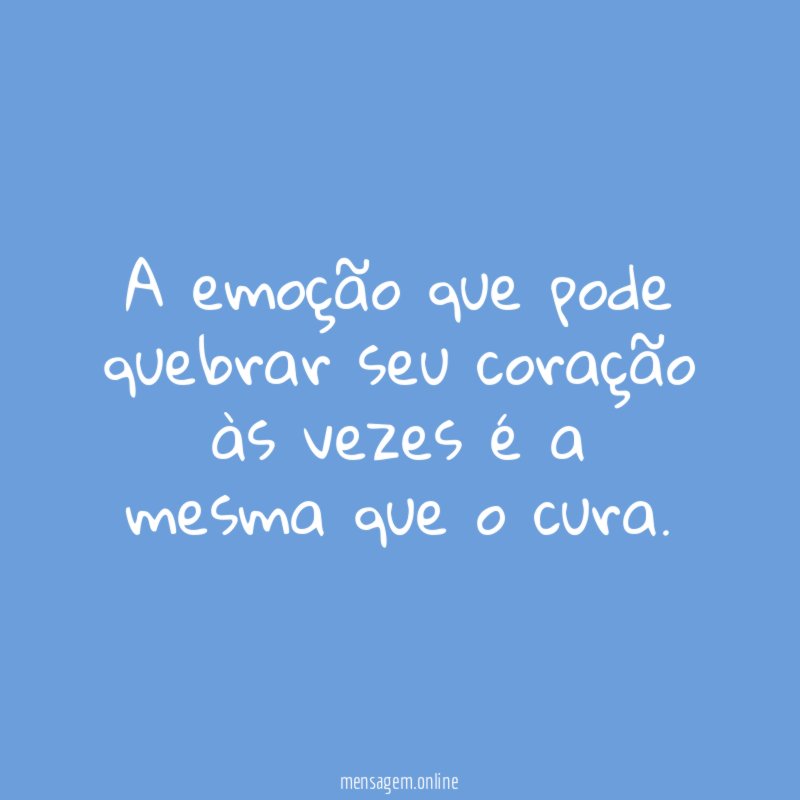 A emoção que pode quebrar seu coração às