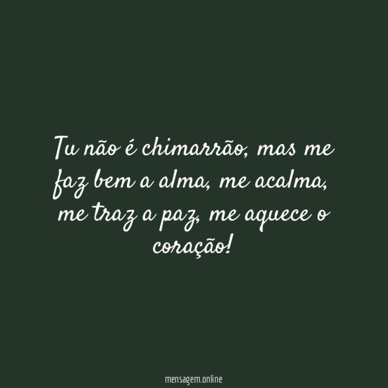 tu não é chimarrão