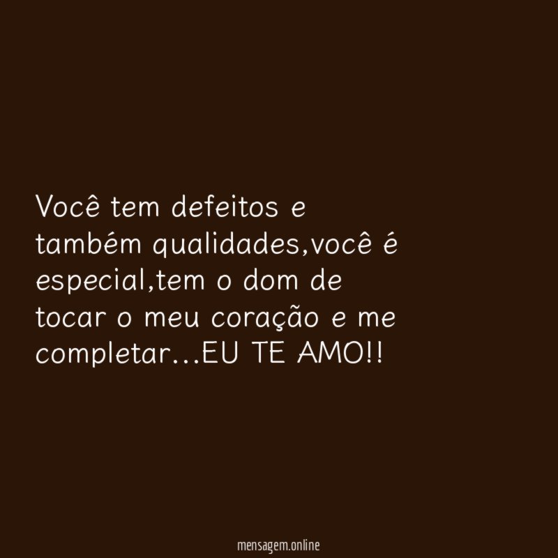 Você tem defeitos e também qualidades