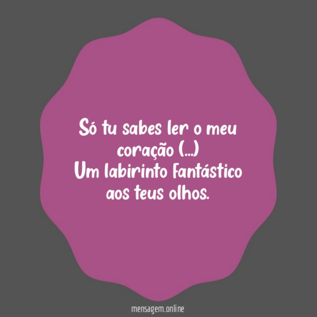 Só tu sabes ler o meu coração (
