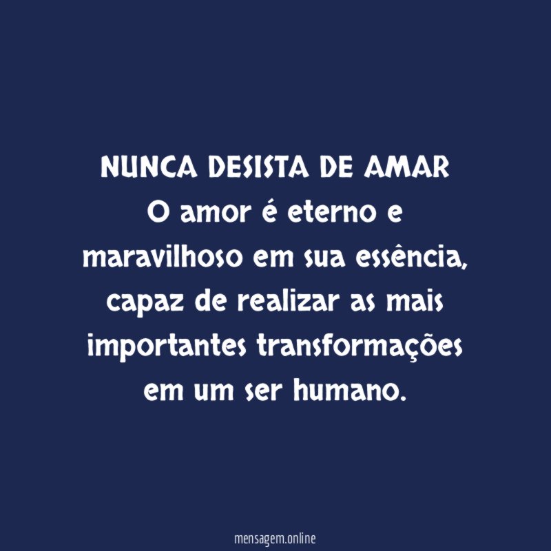 NUNCA DESISTA DE AMAR