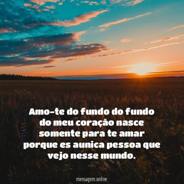 Amo-te do fundo do fundo do meu coraçăo