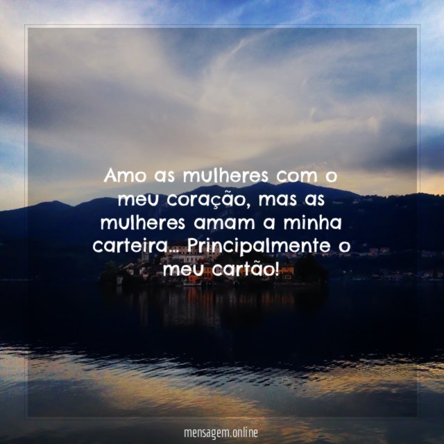 Amo as mulheres com o meu coração