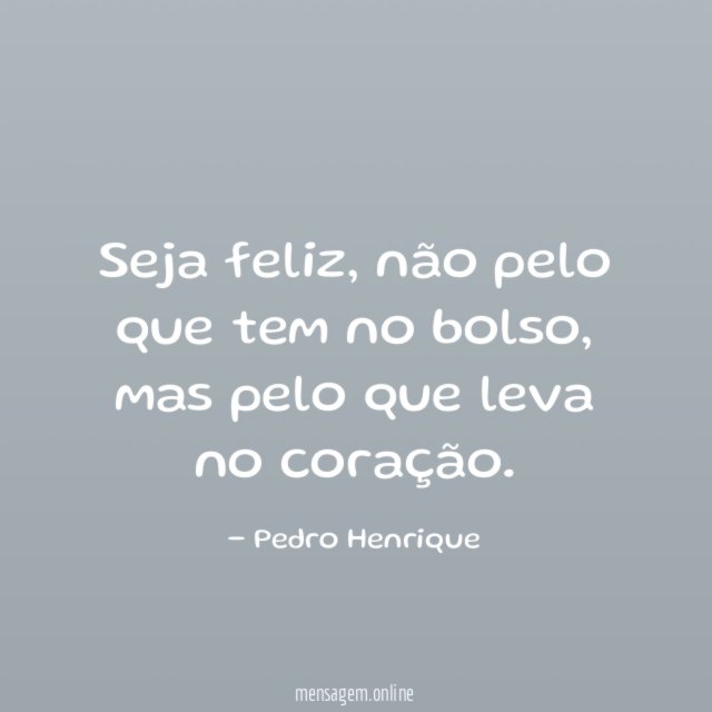 Seja feliz