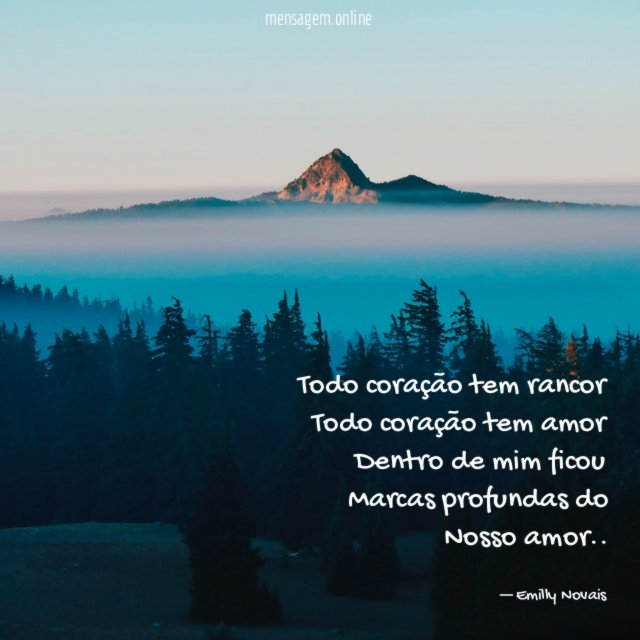 Todo coração tem rancor Todo coração tem amor Dentro de