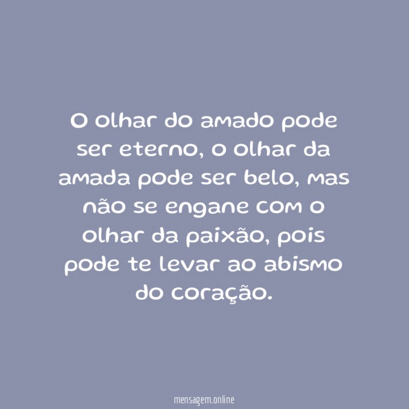 O olhar do amado pode ser eterno