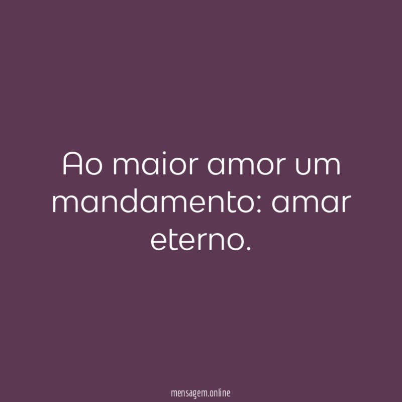 Ao maior amor um mandamento