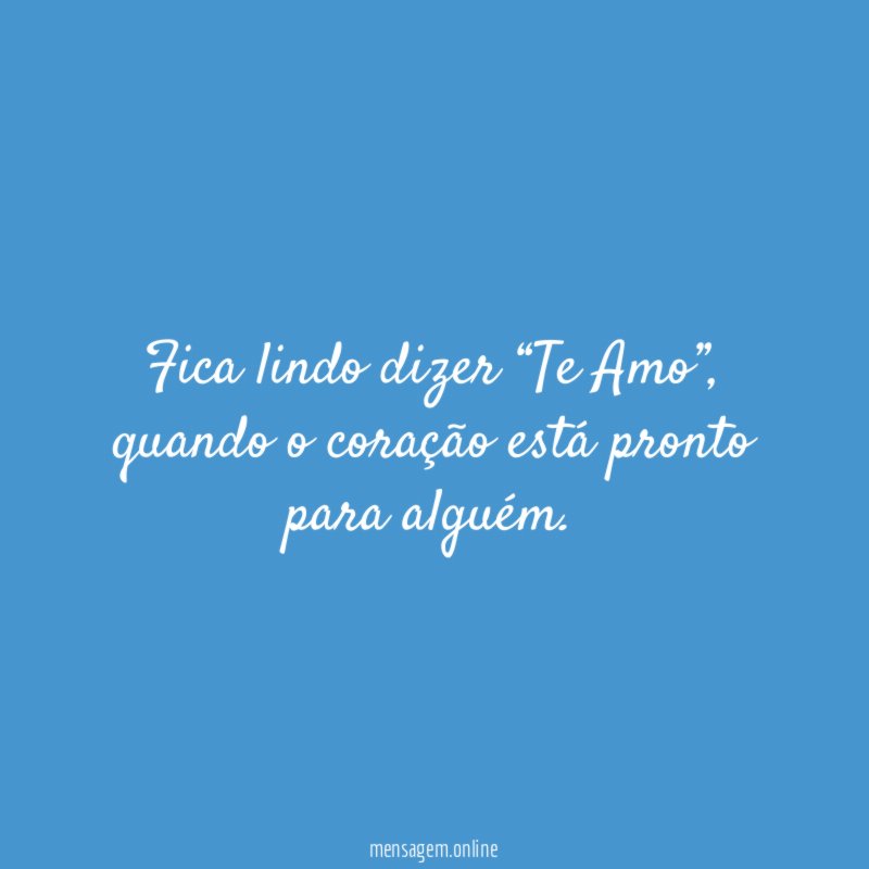 Fica lindo dizer “Te Amo”