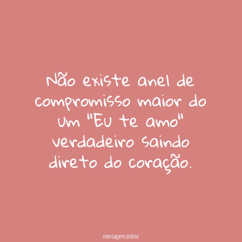 Não existe anel de compromisso maior do um