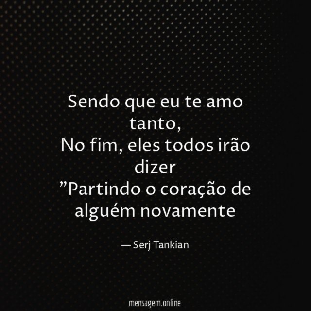 Sendo que eu te amo tanto