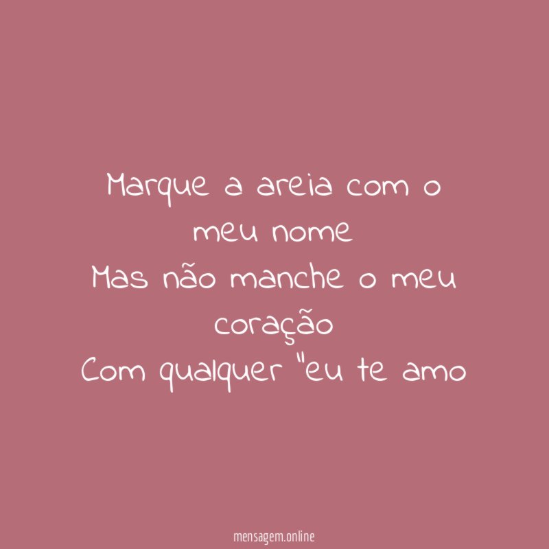 Marque a areia com o meu nome Mas não