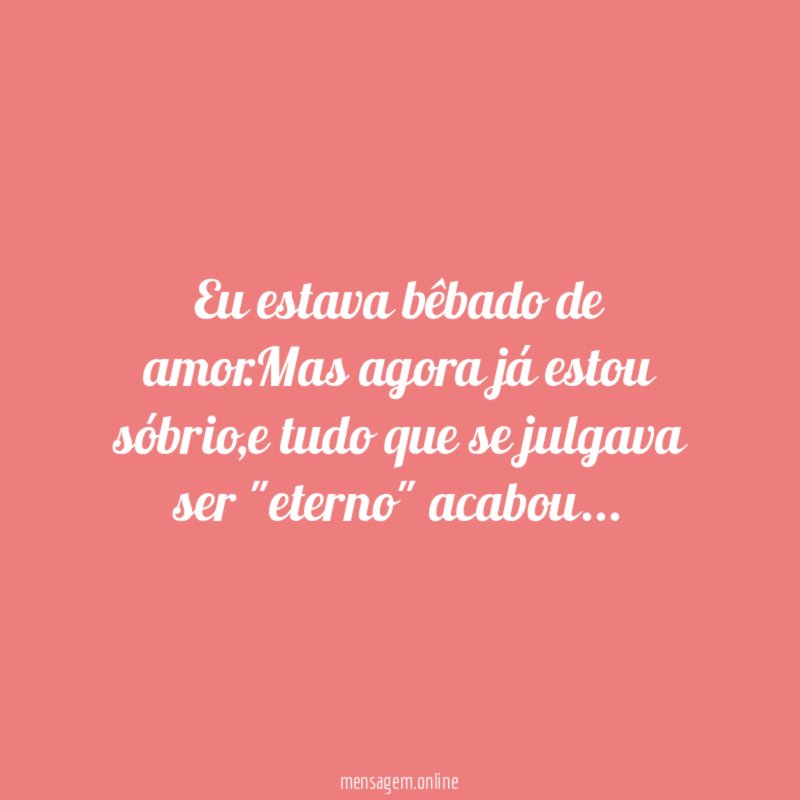 Eu estava bêbado de amor