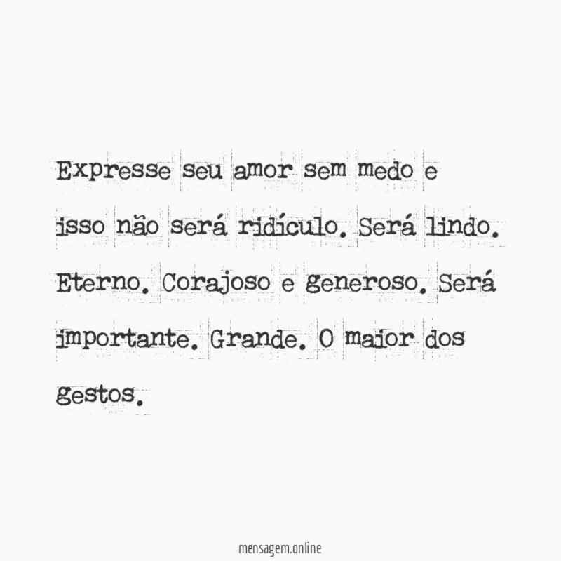 Expresse seu amor sem medo e isso não será ridículo
