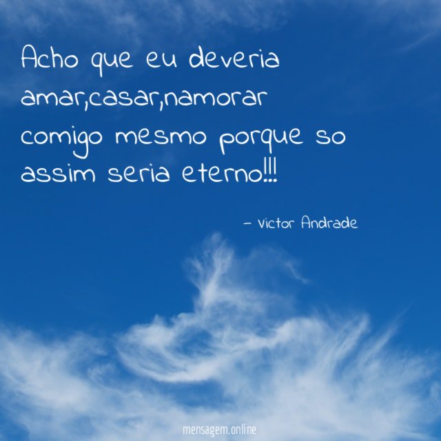 Acho que eu deveria amar