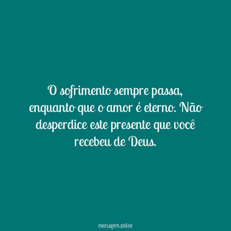 O sofrimento sempre passa