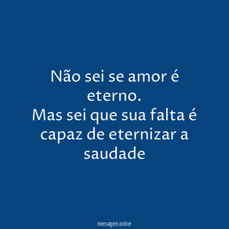Não sei se amor é eterno