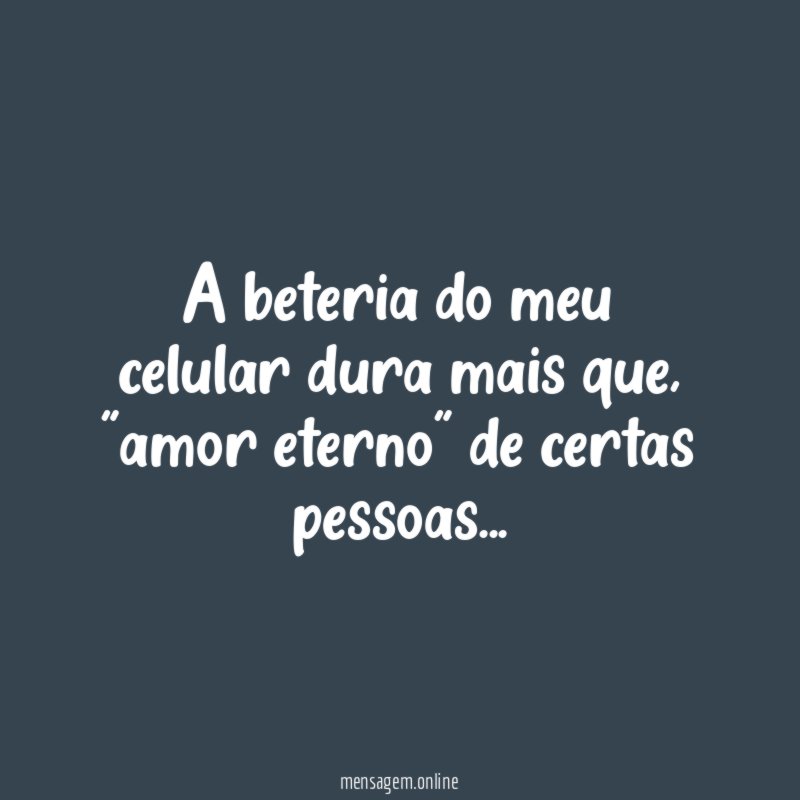 A beteria do meu celular dura mais que