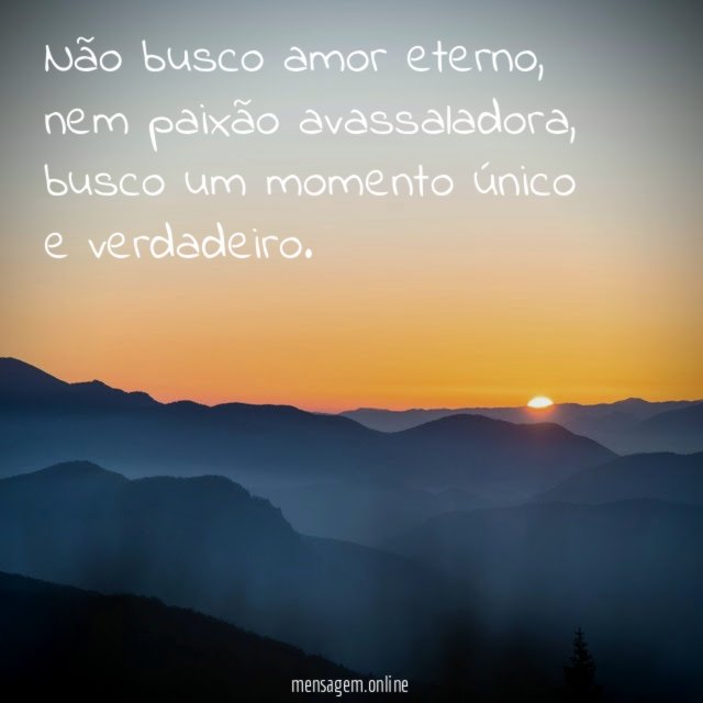 Não busco amor eterno