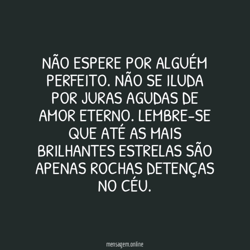 Não espere por alguém perfeito