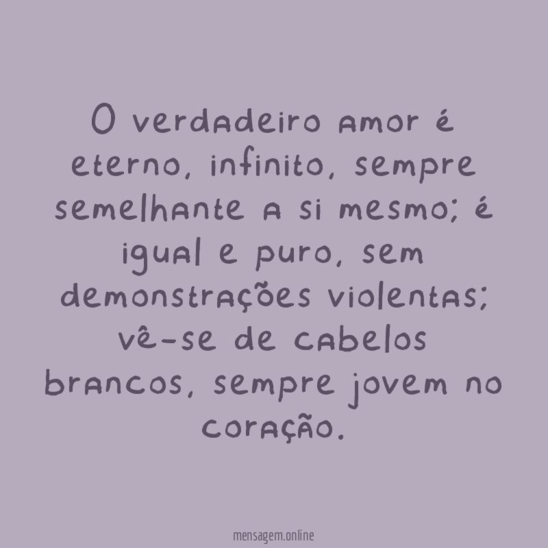 O verdadeiro amor é eterno