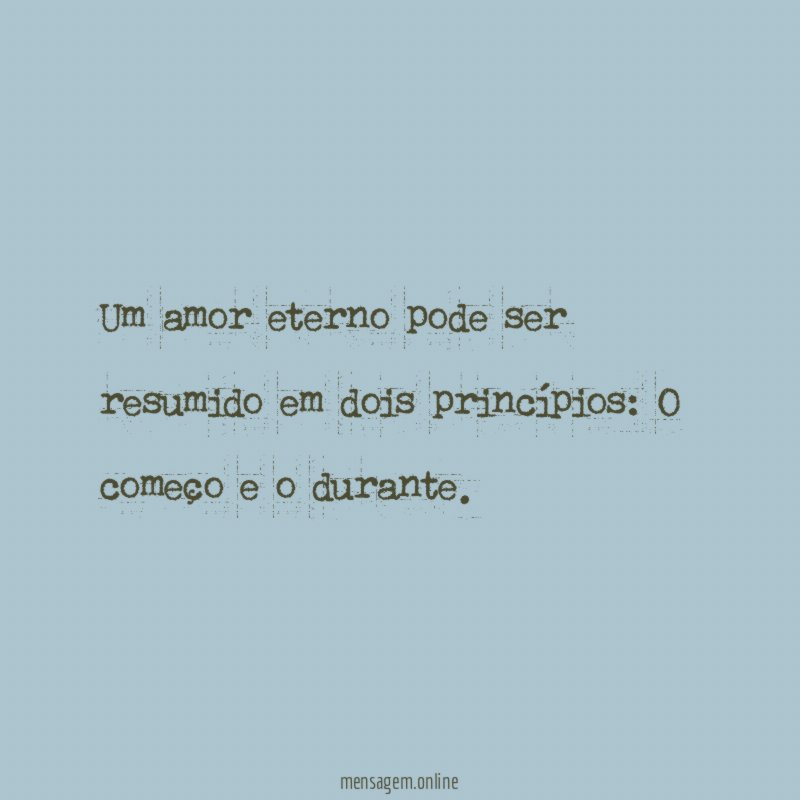 Um amor eterno pode ser resumido em dois princípios