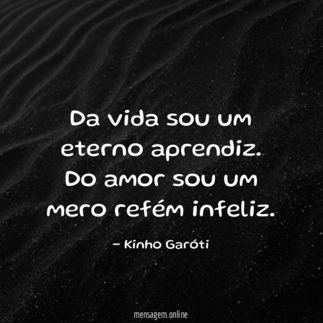 Da vida sou um eterno aprendiz