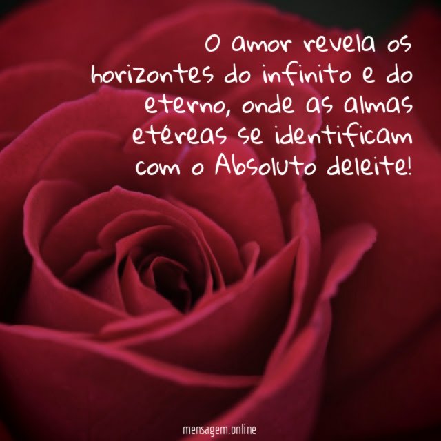 O amor revela os horizontes do infinito e do eterno