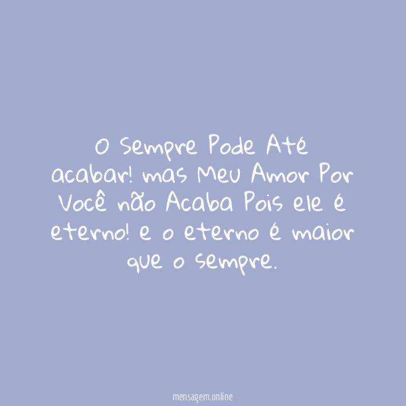 o Sempre Pode Até acabar