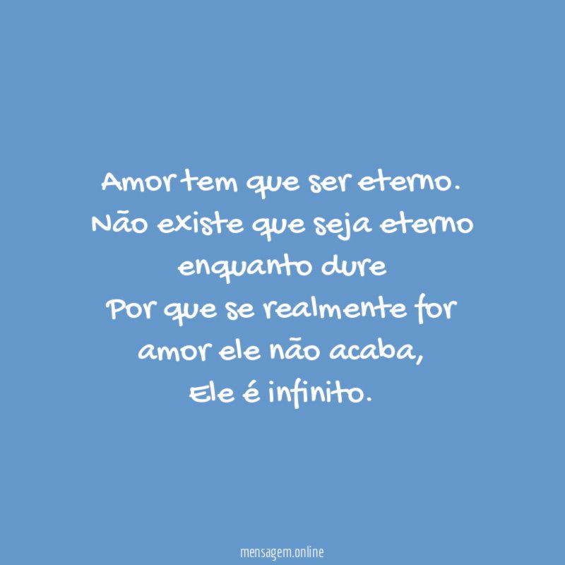 Amor tem que ser eterno