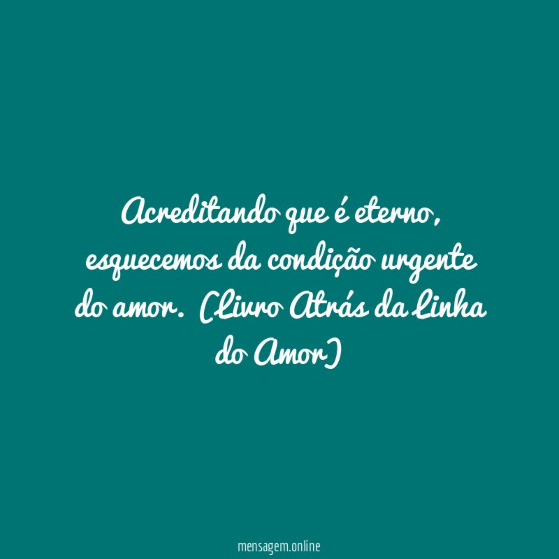 Acreditando que é eterno