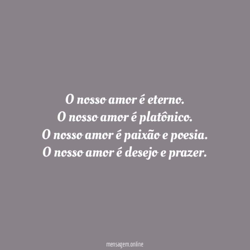 O nosso amor é eterno