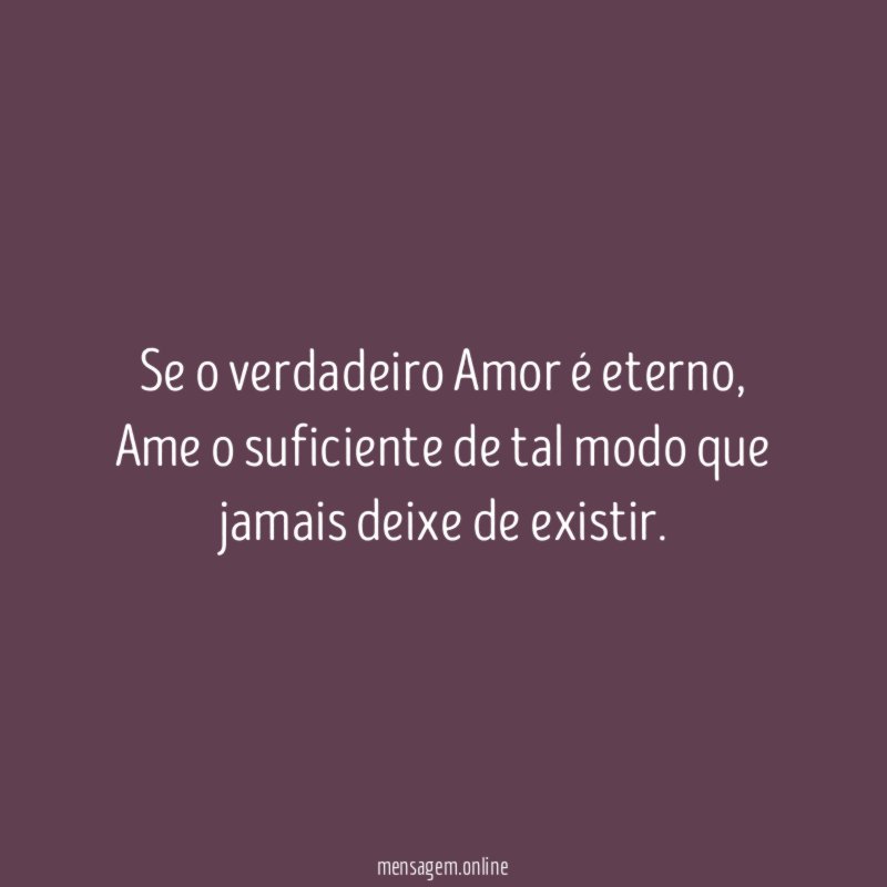 Se o verdadeiro Amor é eterno