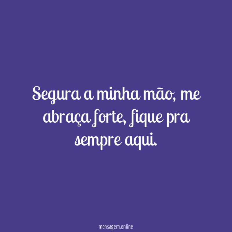 Segura a minha mão