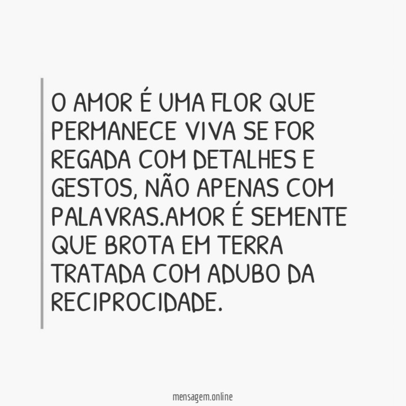 O amor é uma flor que permanece viva