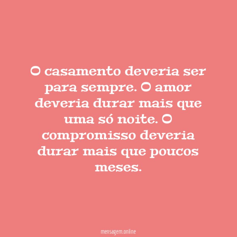 O casamento deveria ser para sempre
