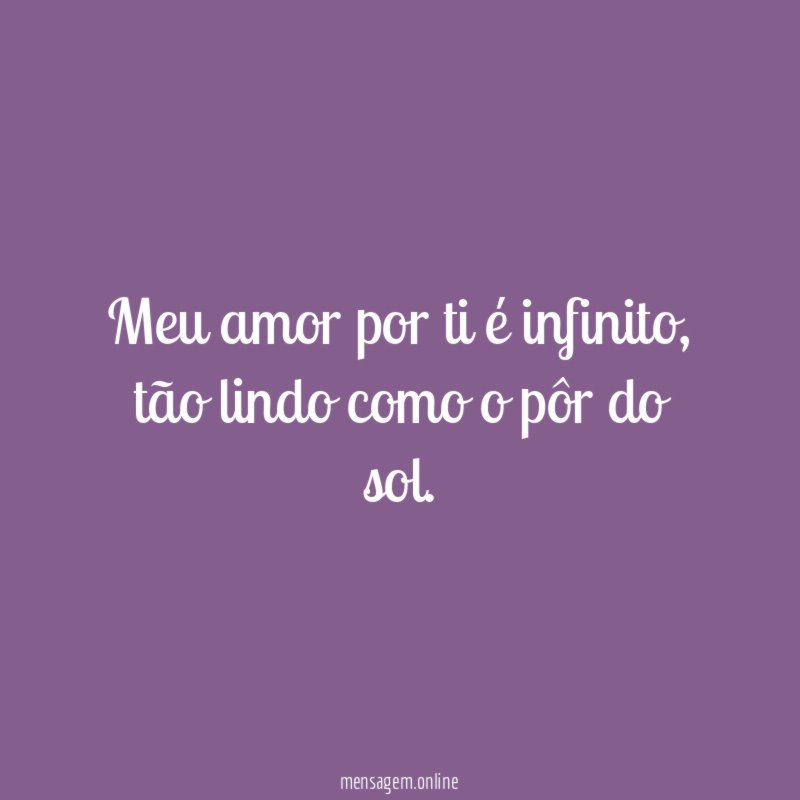 Meu amor por ti é infinito