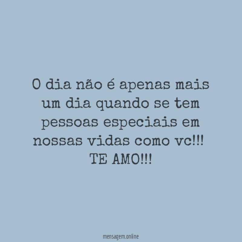 O dia não é apenas mais um dia