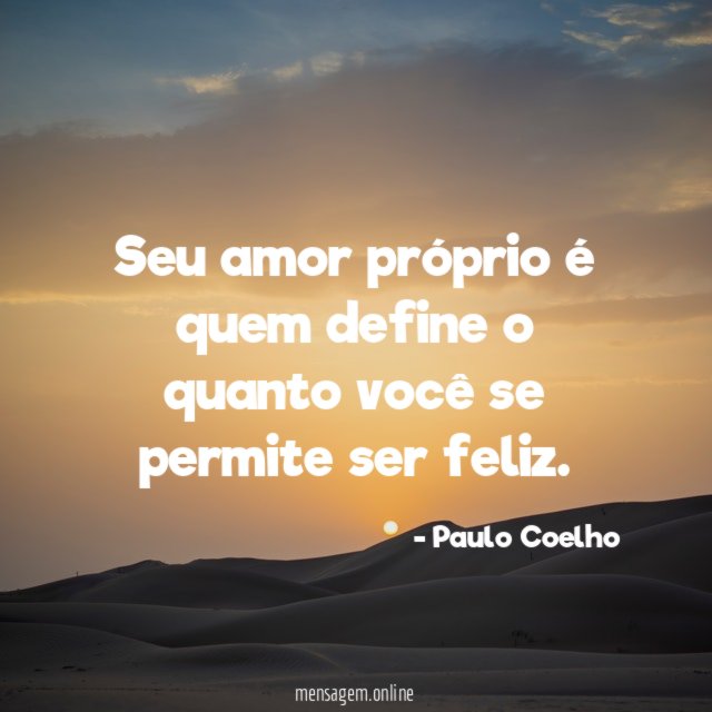 Seu amor próprio é quem define o quanto
