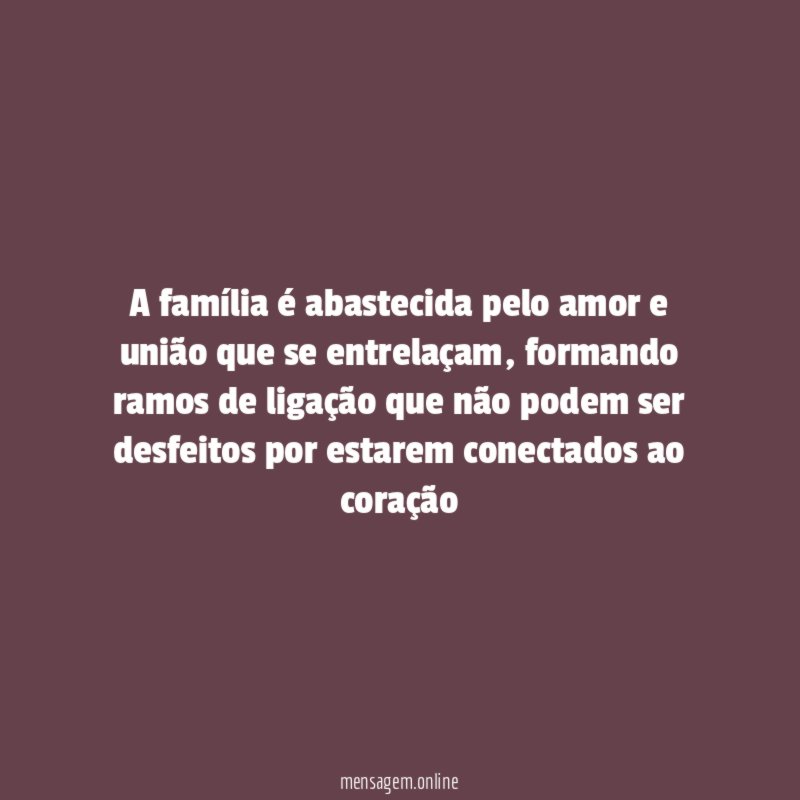A família é abastecida pelo amor e união