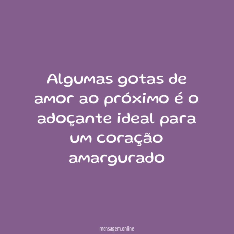 Algumas gotas de amor ao próximo é