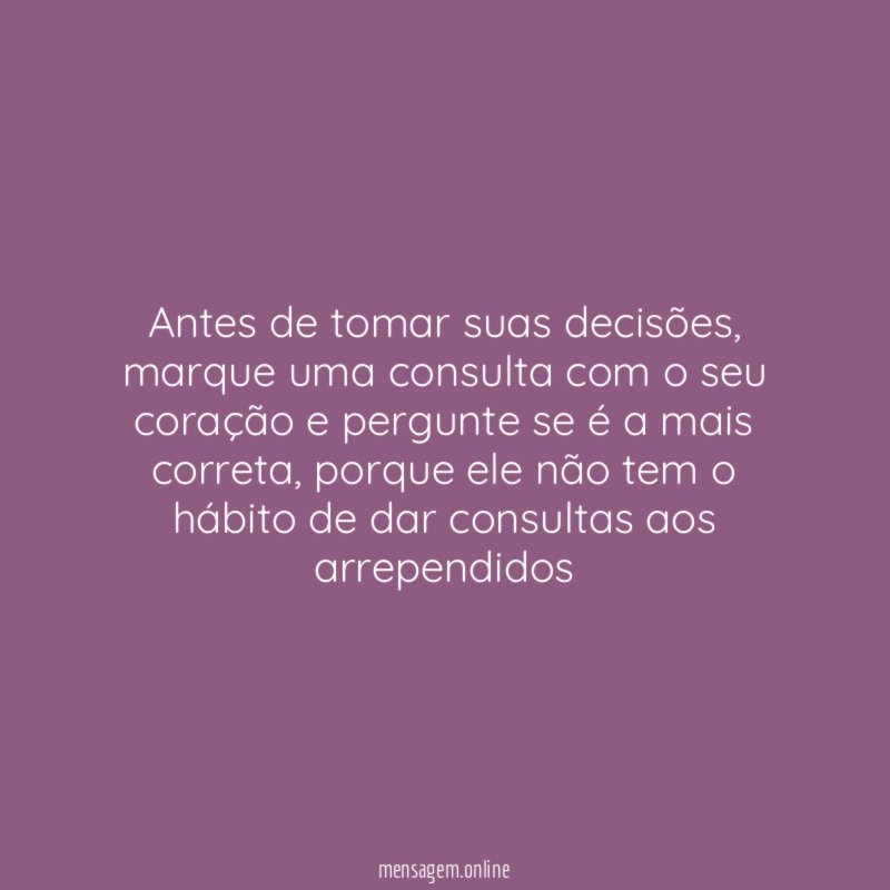 Antes de tomar suas decisões