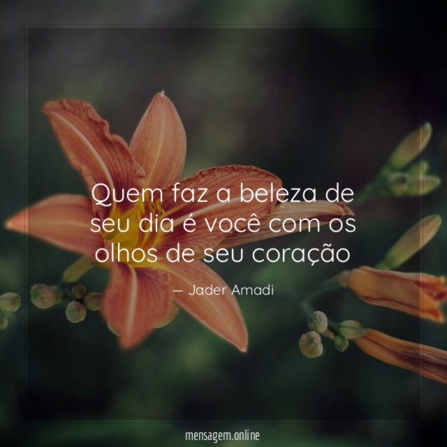 Quem faz a beleza de seu dia é