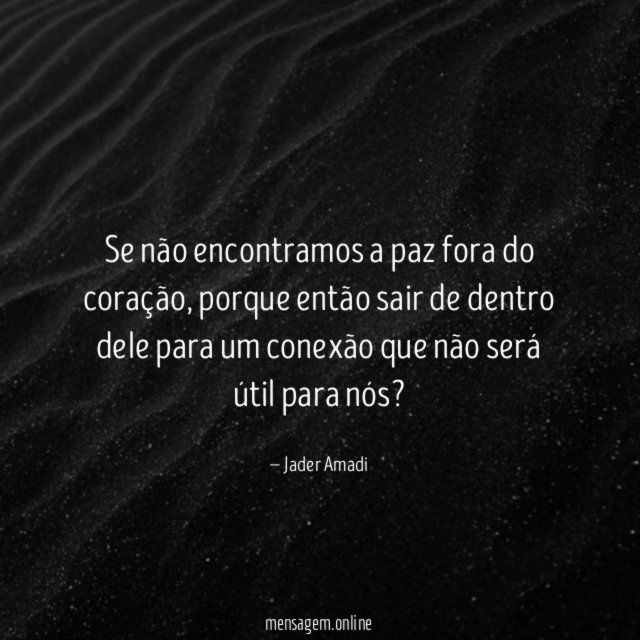 Se não encontramos a paz fora do coração